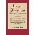 Royal Families: Americans of Royal and Noble Ancestry, Volume Four: Pelham-Avery-West: Descendants for Nine Generations of Thomas West - Paperback