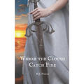 Where the Clouds Catch Fire - Paperback