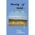 Weaving of Worlds: : a Day on Île d'Yeu - Paperback