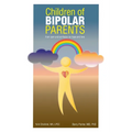 Children of Bipolar Parents: from pain and confusion to hope and love - Paperback