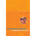 The Moment of Complexity: Emerging Network Culture - Paperback