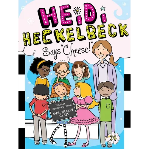 Heidi Heckelbeck Says Cheese! - Paperback