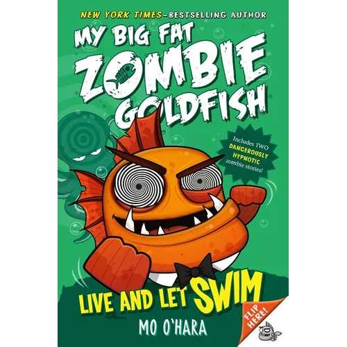 Live and Let Swim: My Big Fat Zombie Goldfish - Paperback