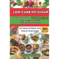 Low Carbs, No Sugar, Stress-Free Toddler's Cookbook: Kid's Meals Made Easy for Busy Parents - Paperback