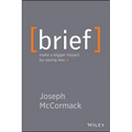 Brief: Make a Bigger Impact by Saying Less - Hardcover