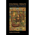 Following Francis: The Franciscan Way for Everyone - Paperback