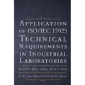 Application of ISO IEC 17025 Technical Requirements in Industrial Laboratories: Method Validation - Paperback