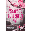 Escape to Butterfly Ave - Hardcover