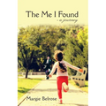 The Me I Found: - a Journey - Paperback