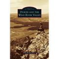 DuBois and the Wind River Valley - Hardcover
