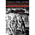 Commoners, Tribute, and Chiefs: The Development of Algonquian Culture in the Potomac Valley - Paperback