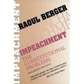 Impeachment: The Constitutional Problems, Enlarged Edition - Paperback