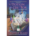 A Potion to Die For: A Magic Potion Mystery - Mass Market Paperbound