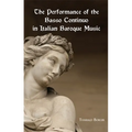 The Performance of the Basso Continuo in Italian Baroque Music - Paperback