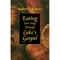Eating Your Way Through Luke's Gospel - Paperback
