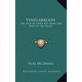 Vinegarroon: The Saga of Judge Roy Bean, Law West of the Pecos - Hardcover