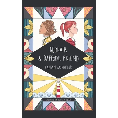 Redhair and Daffodil Friend: a tale about friendship, loyalty and minding your own business - Hardcover