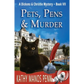 Pets, Pens & Murder: A Dickens & Christie Mystery - Paperback