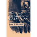 The History and Character of Calvinism - Paperback
