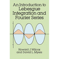 Introduction to Lebesgue Integration and Fourier Series - Paperback