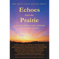 Echoes from the Prairie: A Collection of Short Memoirs - Paperback