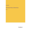 The Poetical Works of Robert Burns: Vol. 3 - Hardcover