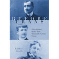 Before Trans: Three Gender Stories from Nineteenth-Century France - Hardcover