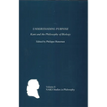 Understanding Purpose: Kant and the Philosophy of Biology - Paperback
