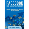 Facebook for Business Owners: Facebook Marketing For Fan Page Owners and Small Businesses - Paperback