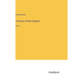 A History of New England: Vol. 2 - Hardcover