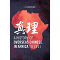 A History of Overseas Chinese in Africa to 1911 - Paperback