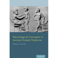 Neurological Concepts in Ancient Greek Medicine - Hardcover
