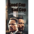 Good Cop, Bad Cop: A Sociological and Theological Study on the Black Muslim Movement and the Black Church - Paperback