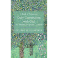 A Book of Prayers for Daily Conversation with God and Prayers for Special Occasions - Hardcover
