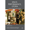 Performance, Space, Utopia: Cities of War, Cities of Exile - Hardcover