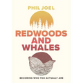 Redwoods and Whales: Becoming Who You Actually Are - Paperback