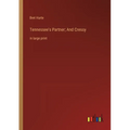 Tennessee's Partner; And Cressy: in large print - Paperback