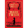 The Greatest Novels of Mark Twain (Deluxe Hardbound Edition) - Hardcover