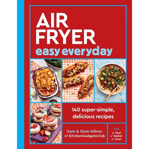 Air Fryer Easy Everyday: 140 Super-Simple, Delicious Recipes - Paperback