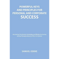 Powerful Keys and Principles to Achieve Personal and Corporate Success - Paperback