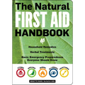 The Natural First Aid Handbook: Household Remedies, Herbal Treatments, and Basic Emergency Preparedness Everyone Should Know - Paperback