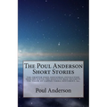 The Poul Anderson Short Stories - Paperback