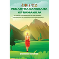 Vedartha Sangraha of Ramanuja: A Collective Essence of the Vedas & Upanishads in Vishishta Advaita Vedanta - Paperback