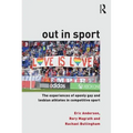Out in Sport: The Experiences of Openly Gay and Lesbian Athletes in Competitive Sport - Paperback
