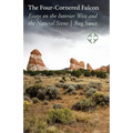 The Four-Cornered Falcon: Essays on the Interior West and the Natural Scene - Paperback