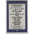 Belly Up: The Collapse of the Penn Square Bank - Paperback