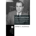 John Gerstner and the Renewal of Presbyterian and Reformed Evangelicalism in Modern America - Paperback