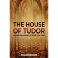 The House of Tudor: An Enthralling Overview of the History of the Tudors - Paperback