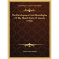 The Development And Homologies Of The Mouth Parts Of Insects (1902) - Hardcover