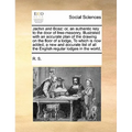 Jachin and Boaz: Or, an Authentic Key to the Door of Free-Masonry, Illustrated with an Accurate Plan of the Drawing on the Floor of a L - Paperback